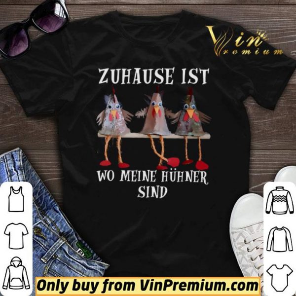 Zuhause Ist Wo Meine Huhner Sind shirt sweater