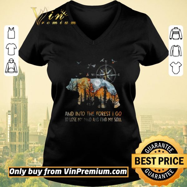 Pretty Bear Compass And Into The Forest I Go To Lose My Mind And Find My Soul shirt sweater