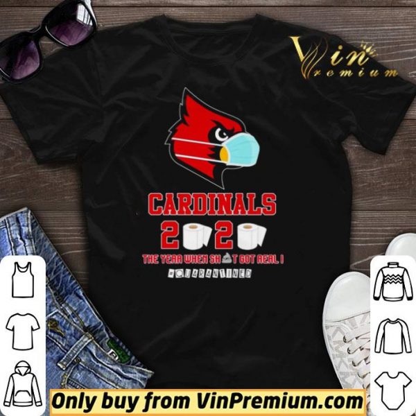 Louisville Cardinals the year when shit got real #quarantined shirt sweater