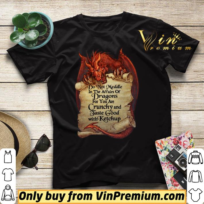 78ad9c90 do not meddle in the affairs of dragon for you are crunchy and taste good shirt sweater 4 - Do Not Meddle In The Affairs Of Dragon For You Are Crunchy And Taste Good shirt sweater