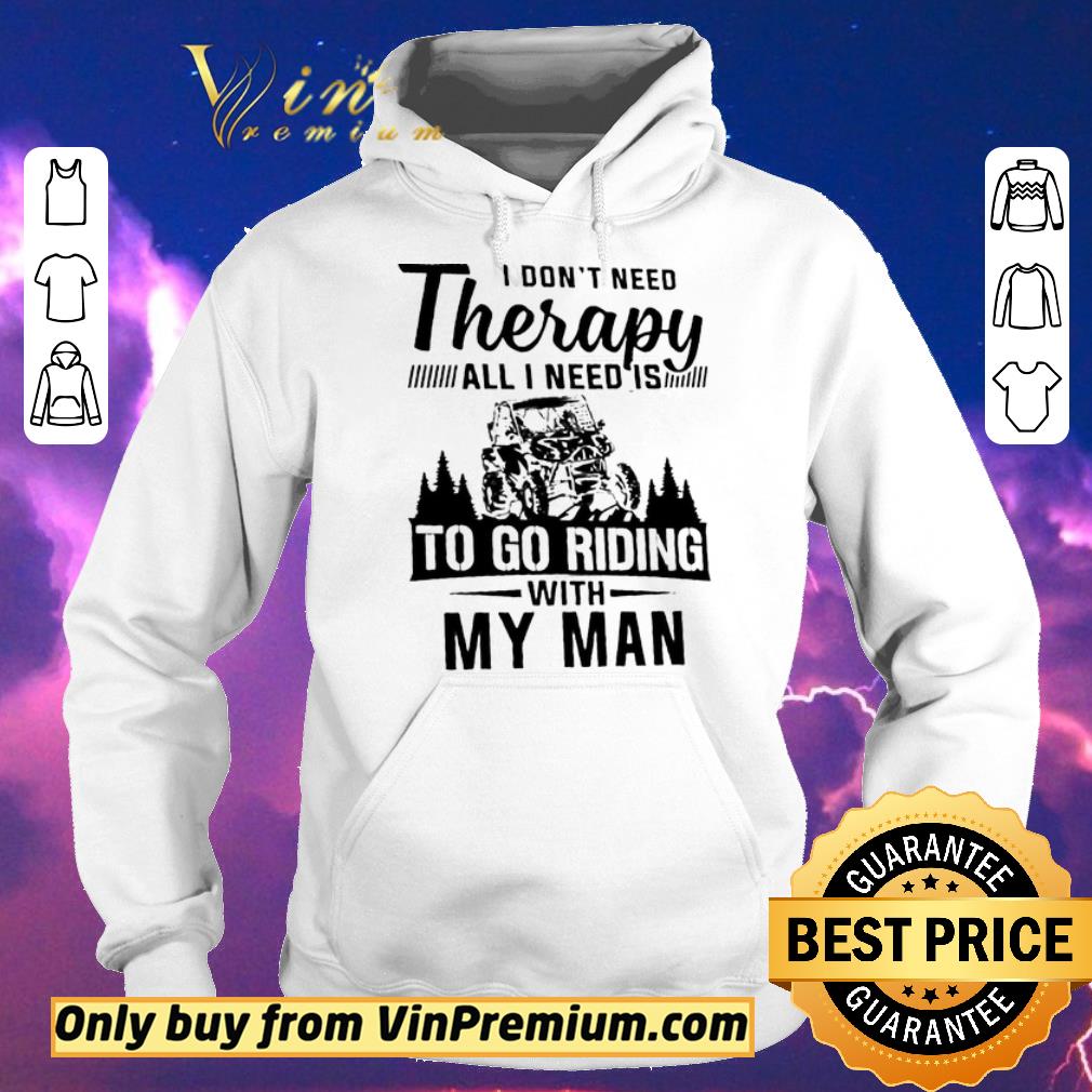 78e50a9b hot jeep i don t need therapy all i need is to go riding with my man shirt sweater 4 - Hot Jeep I Don't Need Therapy All I Need Is To Go Riding With My Man shirt sweater