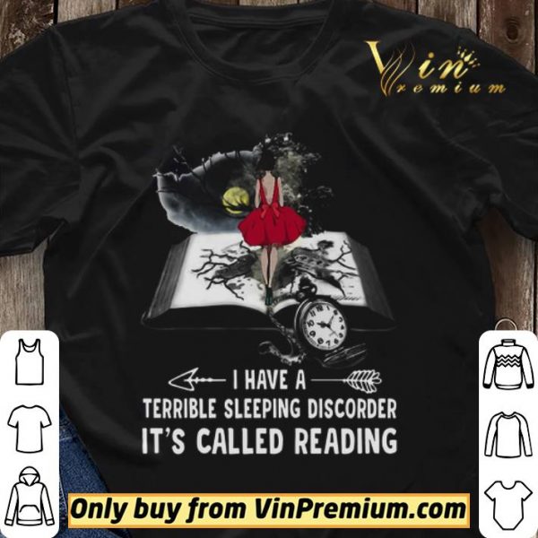 Girl Book I Have A Terible Sleeping Discorder It's Called Reading shirt sweater