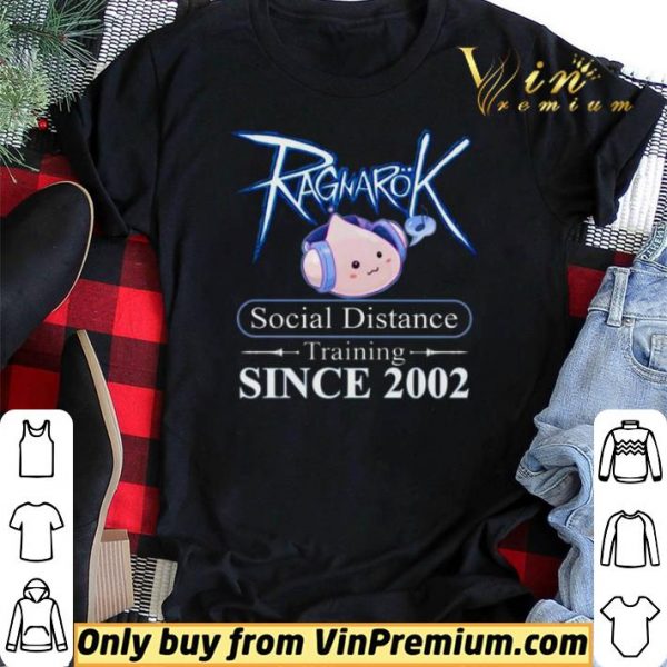 Ragnarok social distance Training since 2002 shirt sweater