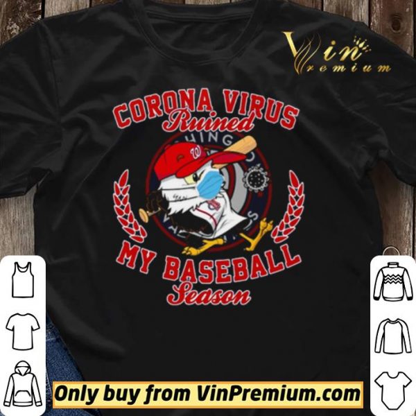 Washington Nationals Corona Virus ruined my baseball season shirt sweater