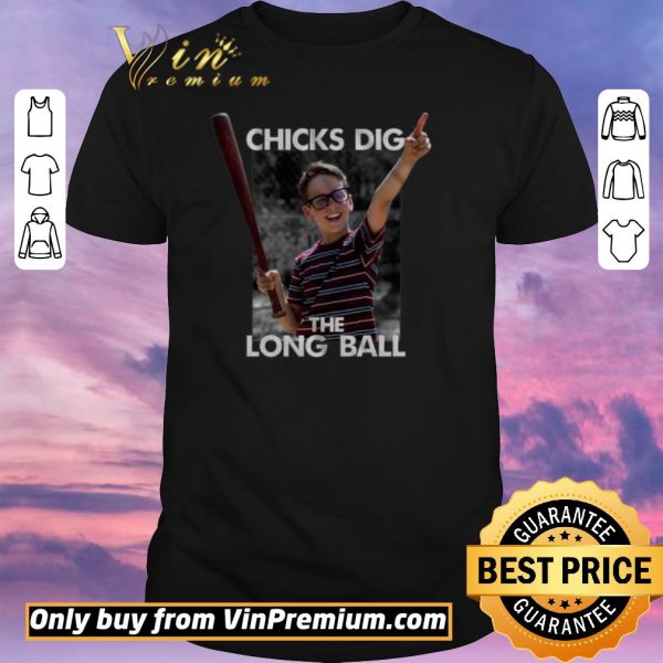 Nice Chicks Dig The Long Ball Sandlot shirt sweater