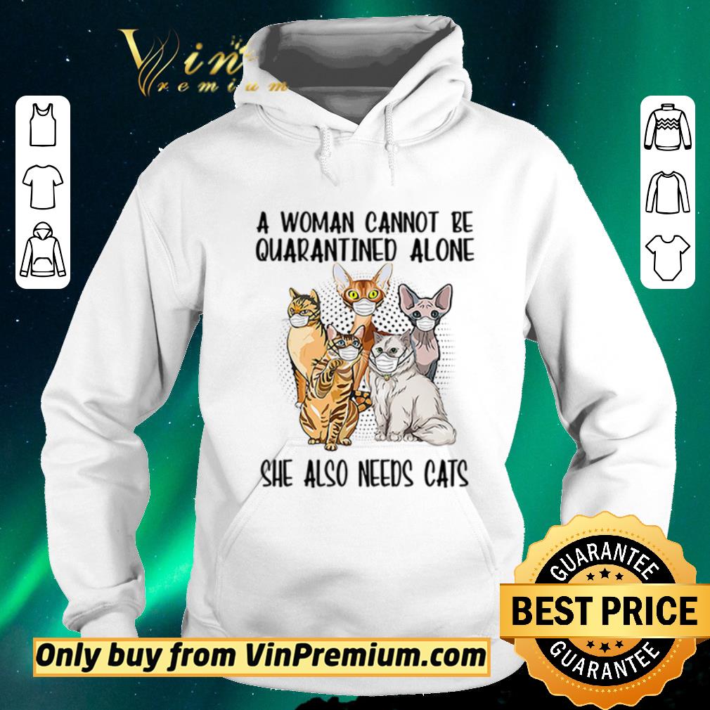 7e861ad5 awesome a woman cannot be quarantined alone she also needs cats shirt sweater 4 - Awesome A woman cannot be quarantined alone she also needs cats shirt sweater