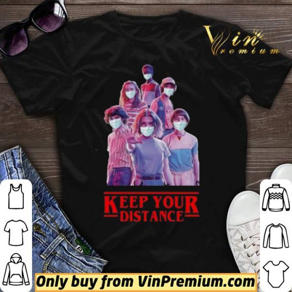 Strangerthings mask Keep Your Distance shirt sweater