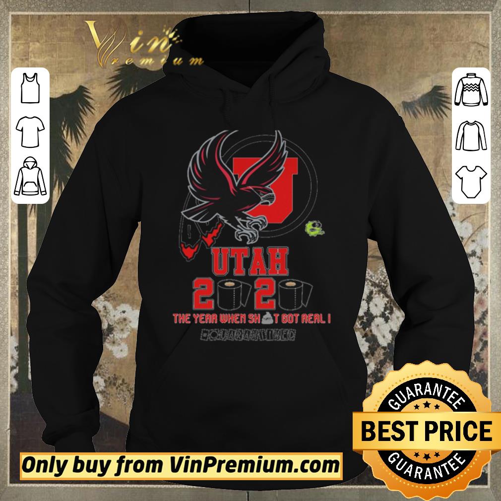 7eca112a premium utah utes 2020 the year when shit got real quarantined shirt sweater 4 - Premium Utah Utes 2020 the year when shit got real quarantined shirt sweater
