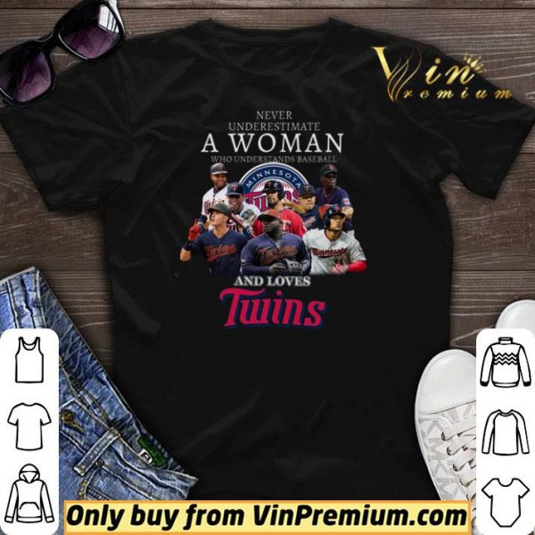 Never Underestimate A Woman Who Understands Baseball And Loves Twins shirt sweater