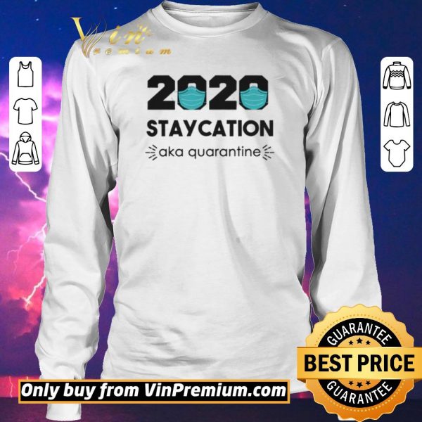 Funny 2020 Staycation AKA Quarantine Social Distancing Quarantine Introvert shirt sweater