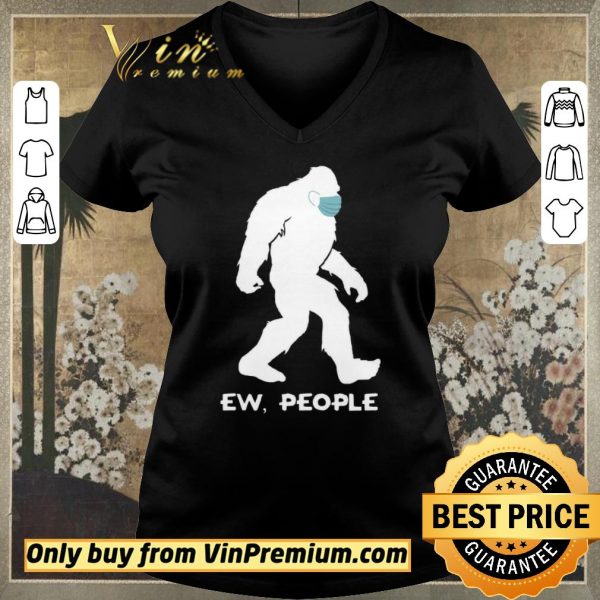 Nice Bigfoot Mask Ew People shirt sweater