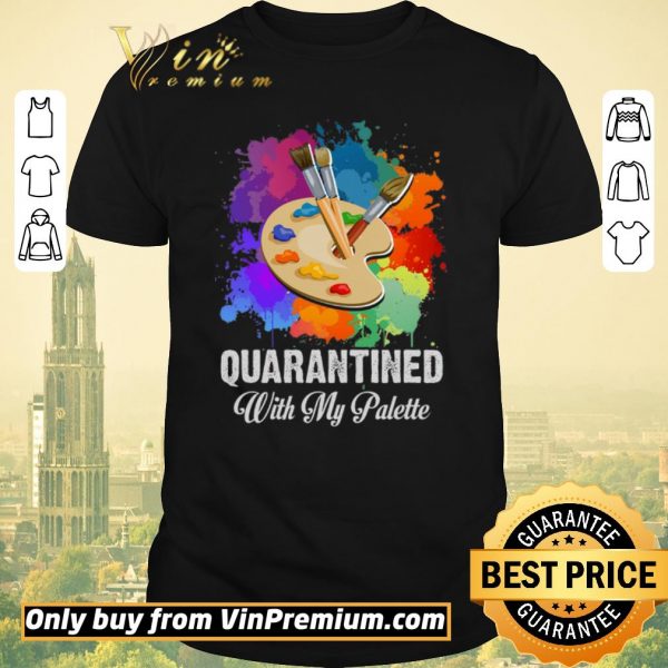 Top Watercolor Quarantined With My Palette shirt sweater