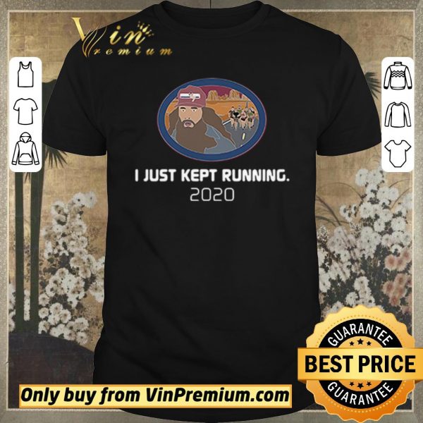 Awesome I just kept running 2020 shirt sweater