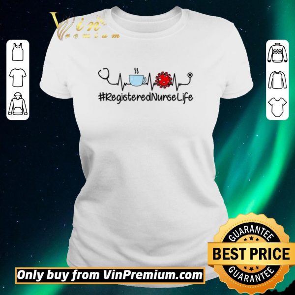 Hot Registered Nurse Life Coffee Coronavirus shirt sweater