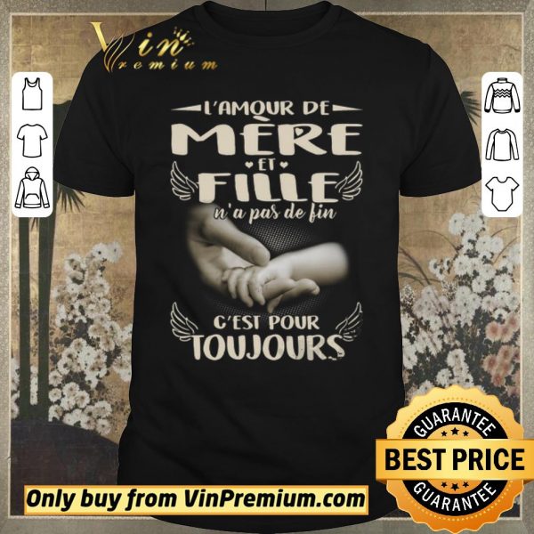 Premium L'amour De Mere Et Fille N'a Pas De Fin C'est Pour Toujours shirt sweater
