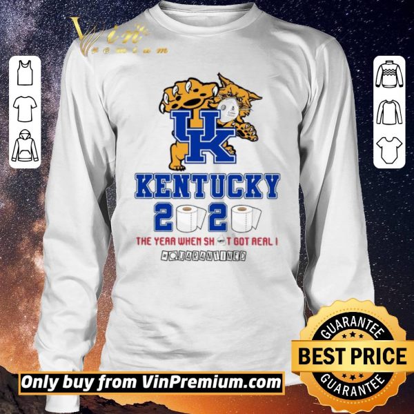 Hot University Kentucky 2020 The Year When Shit Got Real Quarantined shirt sweater