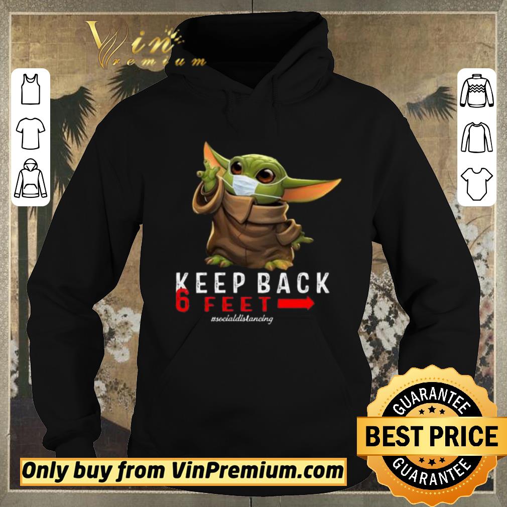 8bbb8a1c top baby yoda keep back 6 feet social distancing shirt sweater 4 - Top Baby Yoda Keep Back 6 Feet Social Distancing shirt sweater
