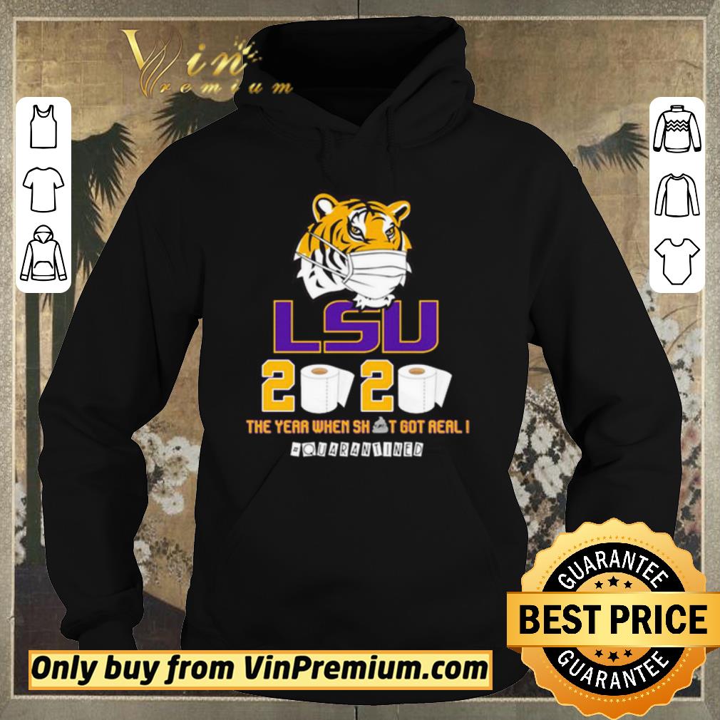 8be678b2 hot lsu tiger 2020 the year when shit got real quarantined shirt sweater 4 - Hot LSU Tiger 2020 the year when shit got real #quarantined shirt sweater