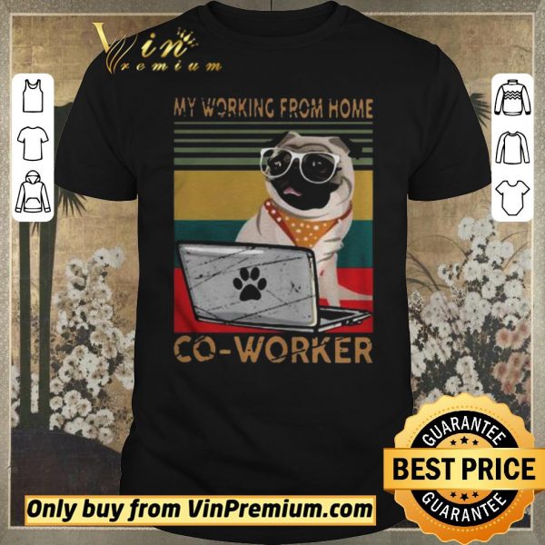 Original Pug My Working From Home Coworker Vintage shirt sweater