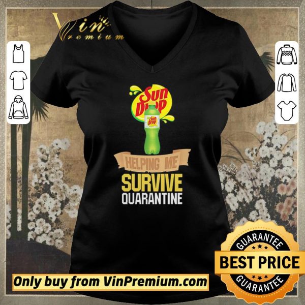 Premium Sun Drop helping me survive quarantine shirt sweater