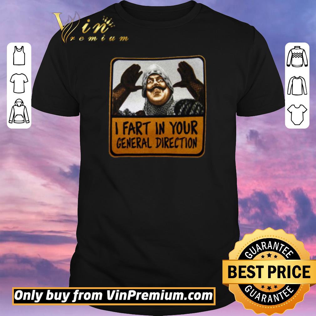 Premium Monty Python I Fart In Your General Direction shirt sweater