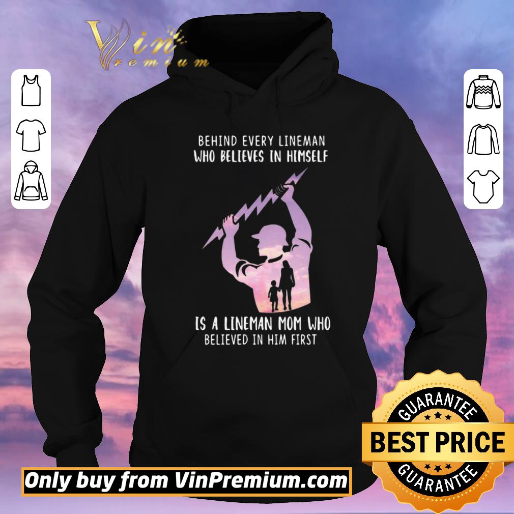 Awesome Behind Every Lineman Who Believes In Himself shirt sweater 95c8d646 awesome behind every lineman who believes in himself shirt sweater 4 - Awesome Behind Every Lineman Who Believes In Himself shirt sweater