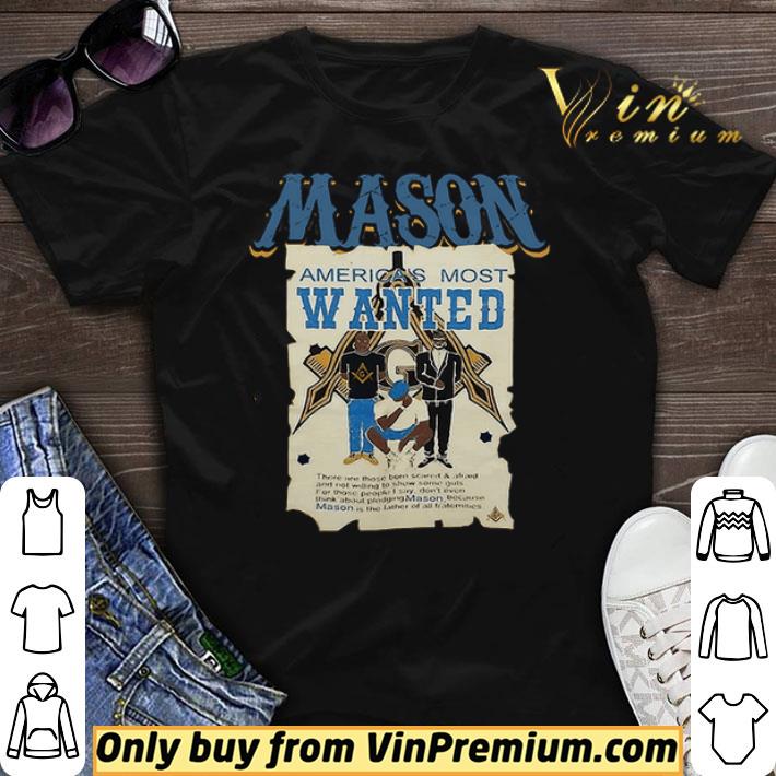 Masonic symbols Mason America’s Most Wanted shirt sweater