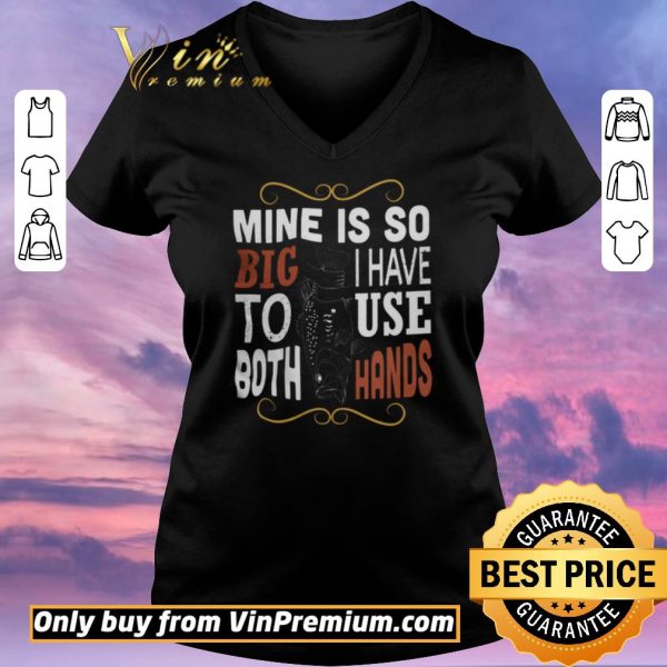 Hot Fish Mine Is So Big I Have To Use Both Hands shirt sweater