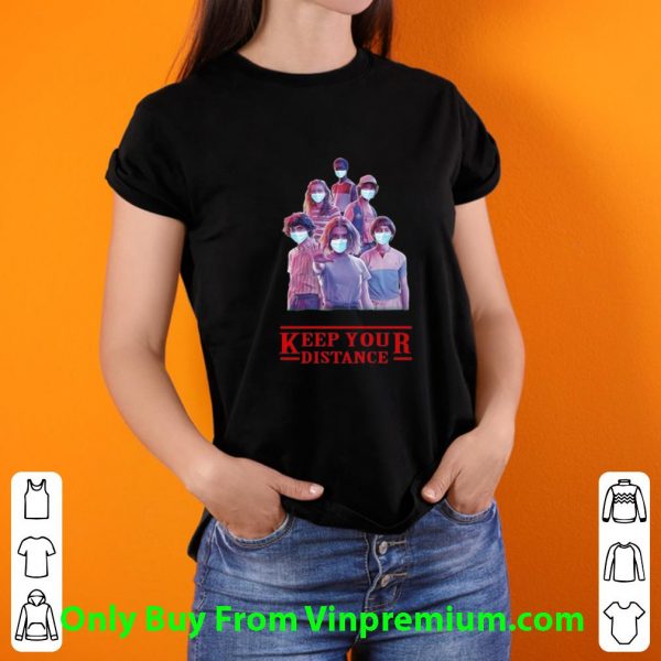 Top Keep Your Distance Face Mask Stranger Things shirt