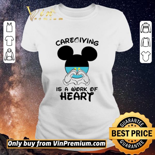 Original Mickeymouse Caregiving Is A Work Of Heart shirt sweater