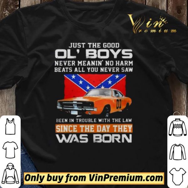 Just the good Ol Boys never meanin no harm beats all you never saw been in trouble with the law shirt sweater