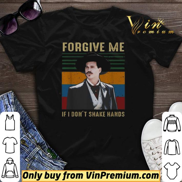 Tombstone forgive me if i don’t shake hands vintage shirt sweater