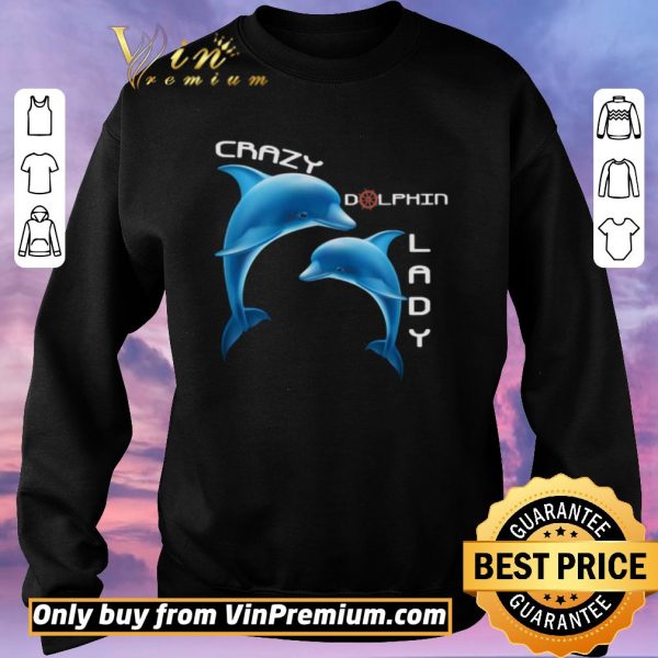 Premium Crazy Dolphin Lady shirt sweater