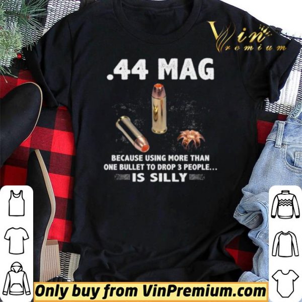 44 Mag Because Using More Than One Bullet To Drop 3 People Is Silly shirt sweater