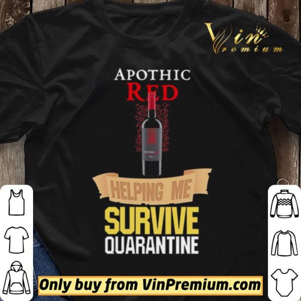 Apothic Red helping me survive quarantine shirt sweater