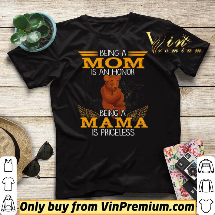 Bear Being A Mom Is An Honor Being A Mom Is Priceless shirt sweater 4 - Bear Being A Mom Is An Honor Being A Mom Is Priceless shirt sweater