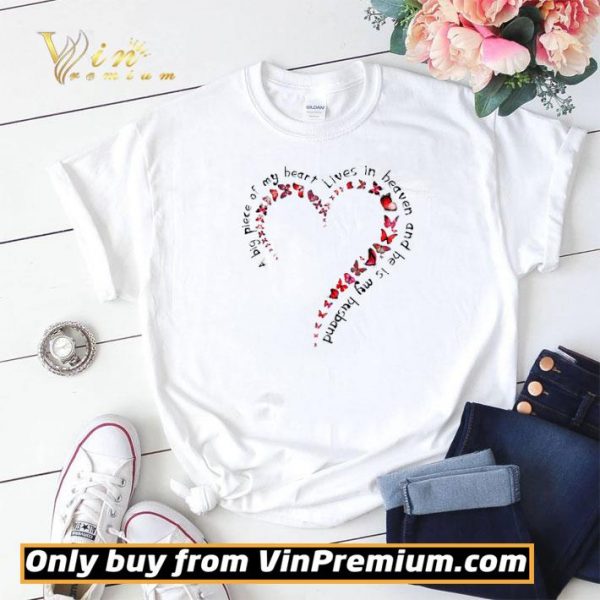 Butterfly A Big Piece Of My Heart Lives In Heaven And He Is My Husband shirt sweater