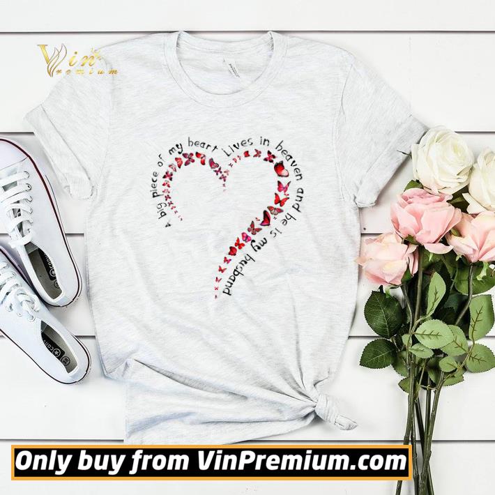 Butterfly A Big Piece Of My Heart Lives In Heaven And He Is My Husband shirt sweater 4 - Butterfly A Big Piece Of My Heart Lives In Heaven And He Is My Husband shirt sweater