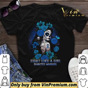 Fight Like A Girl Diabetes Warrior Awareness shirt sweater