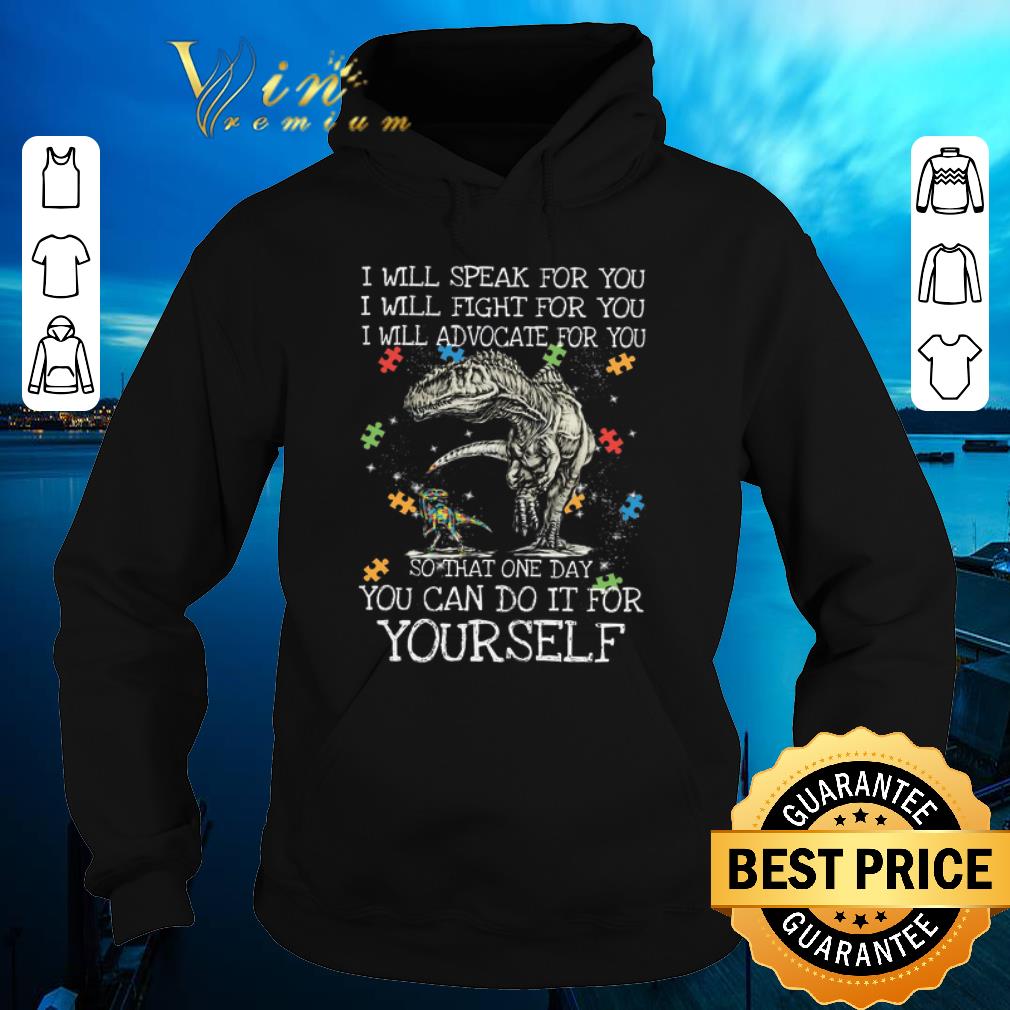 Funny Autism Dinosaurs I Will Speak For You I Will Fight For You I Will Advocate For You shirt sweater Funny Autism Dinosaurs I Will Speak For You I Will Fight For You I Will Advocate For You shirt sweater 4 - Funny Autism Dinosaurs I Will Speak For You I Will Fight For You I Will Advocate For You shirt sweater