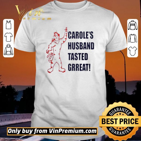 Funny Caroles husband tasted great shirt sweater