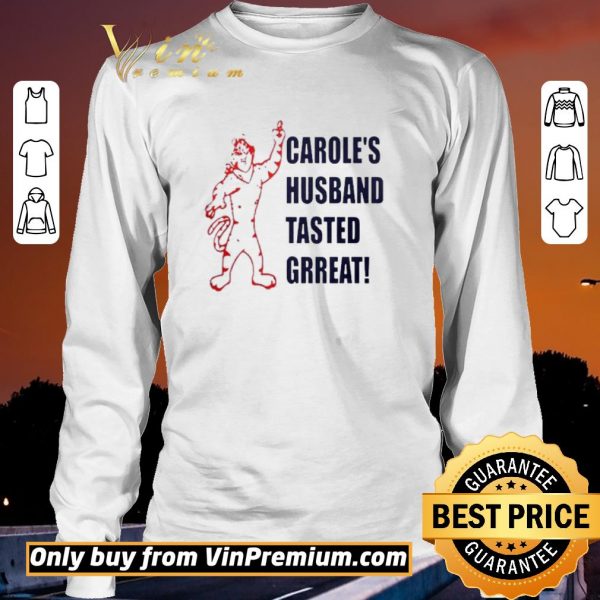 Funny Caroles husband tasted great shirt sweater