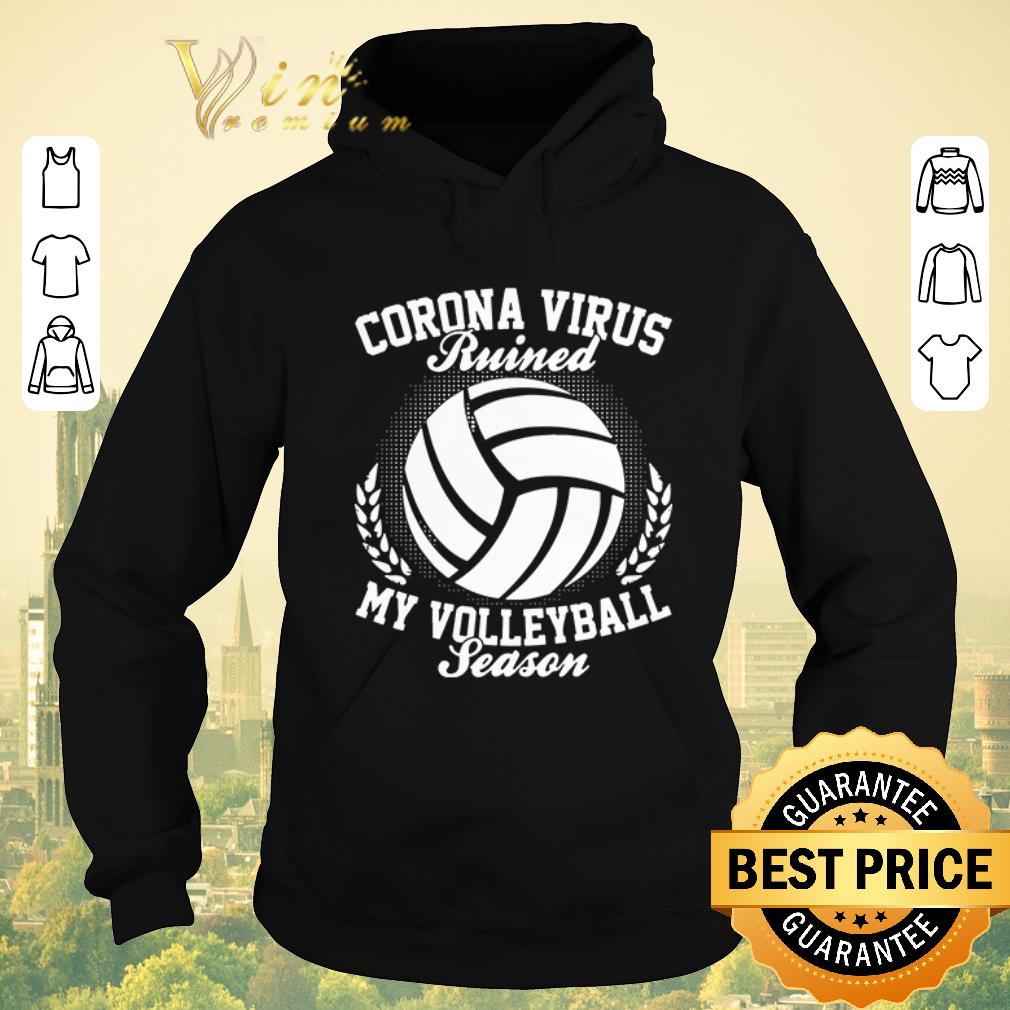 Funny Corona Virus ruiner my Volleyball season shirt sweater Funny Corona Virus ruiner my Volleyball season shirt sweater 4 - Funny Corona Virus ruiner my Volleyball season shirt sweater