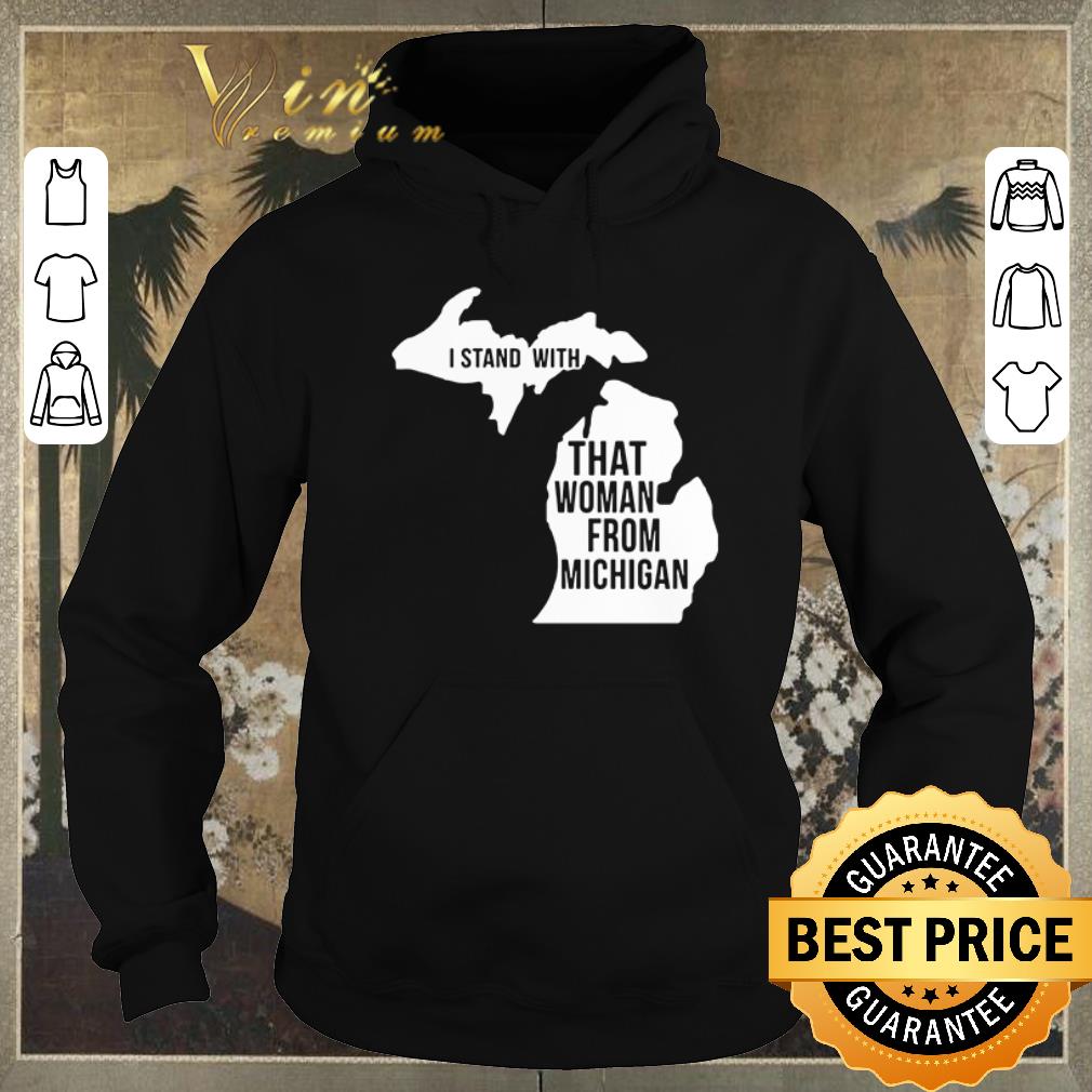 Funny I stand with that woman from Michigan shirt sweater 4 - Funny I stand with that woman from Michigan shirt sweater
