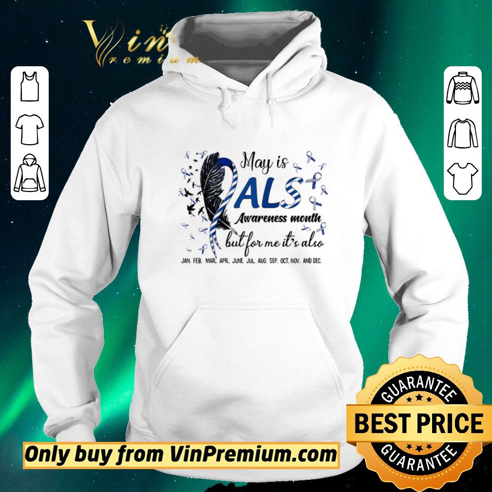 Funny May Is Als Awareness Month But For Me It's Also Jan Feb Mar Apr June Jul shirt sweater Funny May Is Als Awareness Month But For Me It s Also Jan Feb Mar Apr June Jul shirt sweater 4 - Funny May Is Als Awareness Month But For Me It's Also Jan Feb Mar Apr June Jul shirt sweater