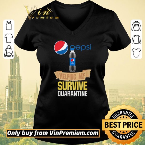 Funny Pepsi helping me survive quarantine shirt sweater