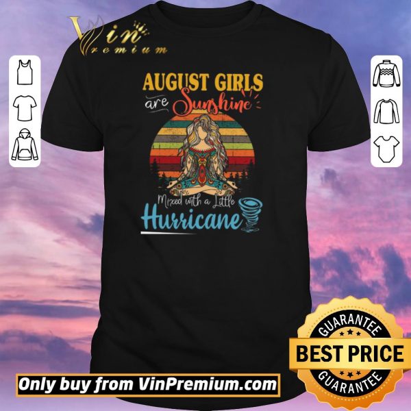 Funny Yoga August Girls Are Sunshine Mixed With A Little Hurricane Vintage shirt sweater