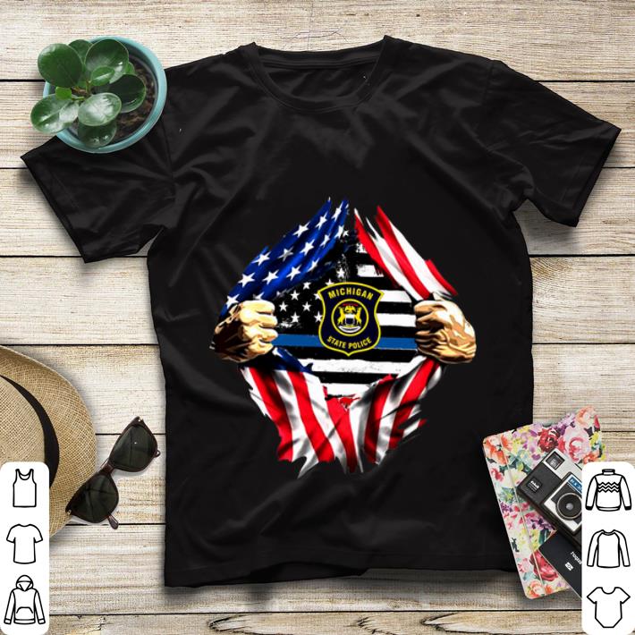 Hot Michigan State Police American Flag Blood Inside shirt 4 - Hot Michigan State Police American Flag Blood Inside shirt