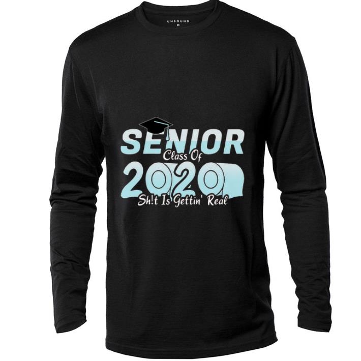 Hot Toilet Paper Senior Class Of 2020 Shit Is Getting Real shirt 4 - Hot Toilet Paper Senior Class Of 2020 Shit Is Getting Real shirt