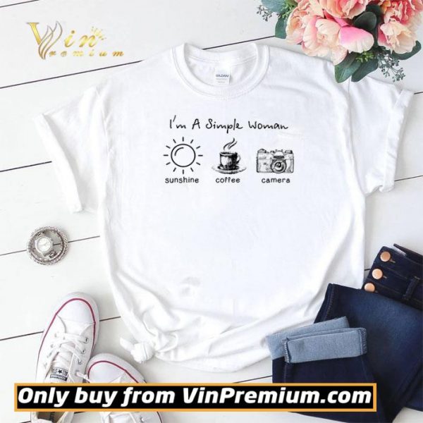I'm A Simple Woman Sunshine Coffee Camera shirt sweater